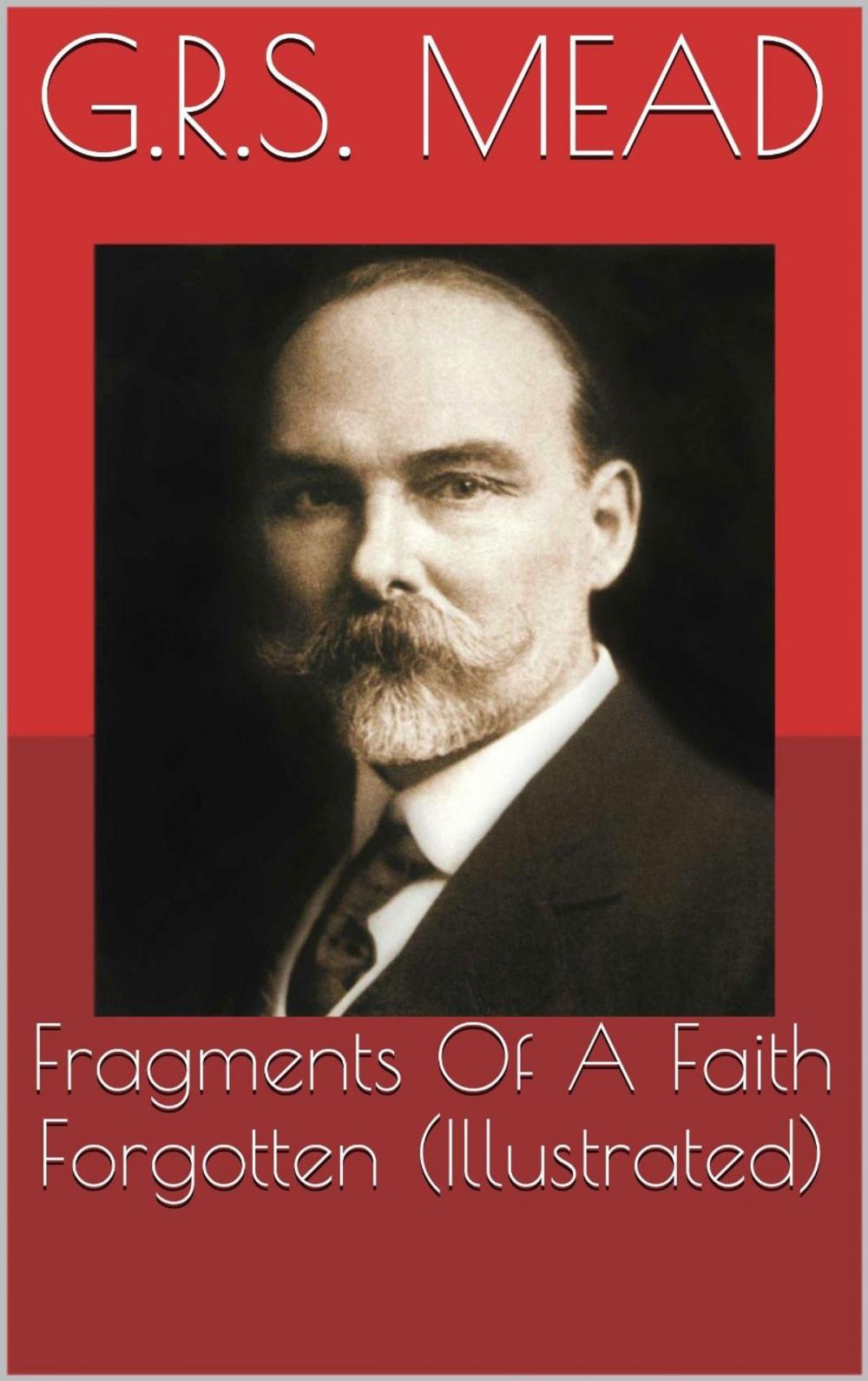 Big bigCover of Fragments Of A Faith Forgotten (Illustrated)