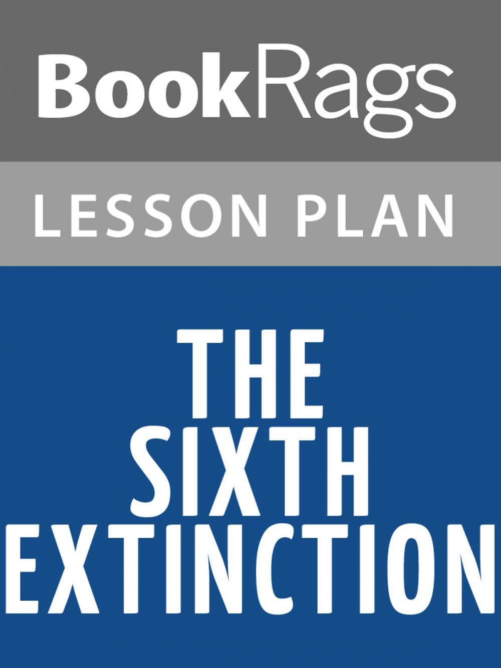 Big bigCover of The Sixth Extinction Lesson Plans