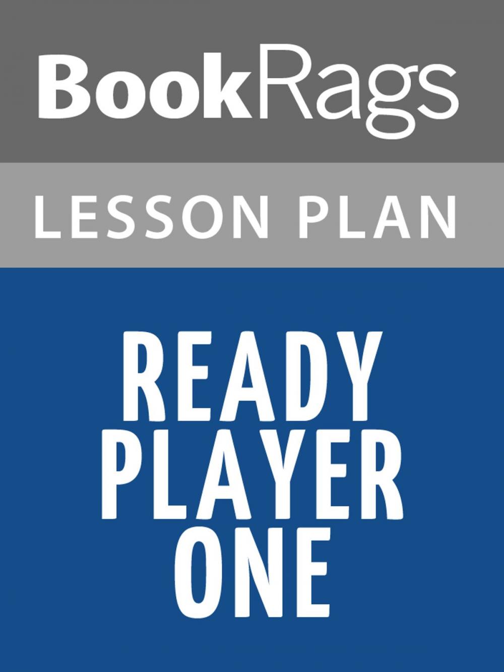 Big bigCover of Ready Player One Lesson Plans