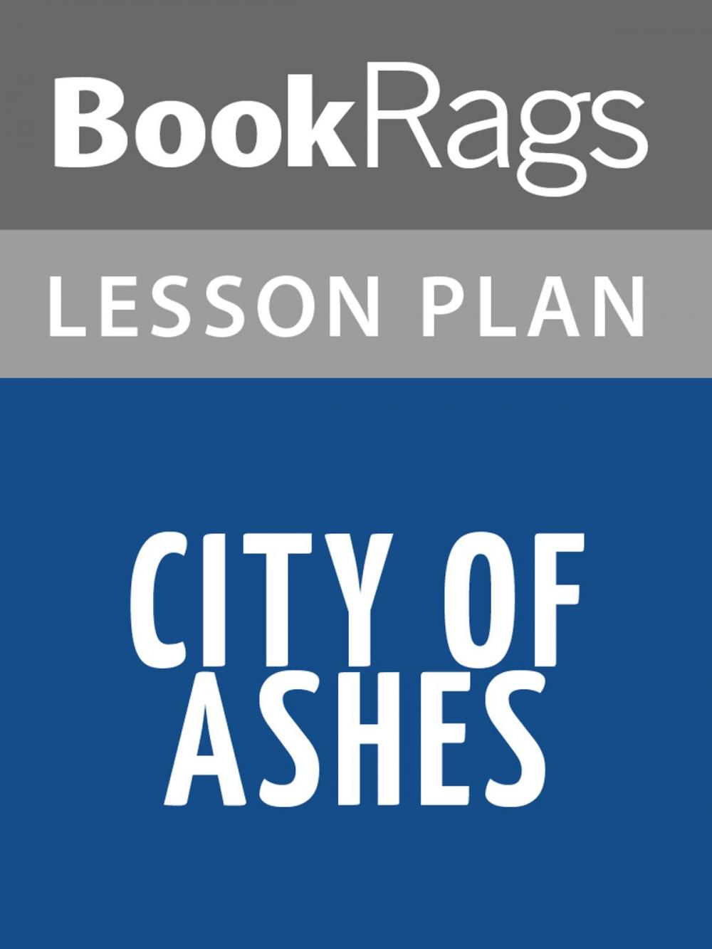 Big bigCover of City of Ashes Lesson Plans