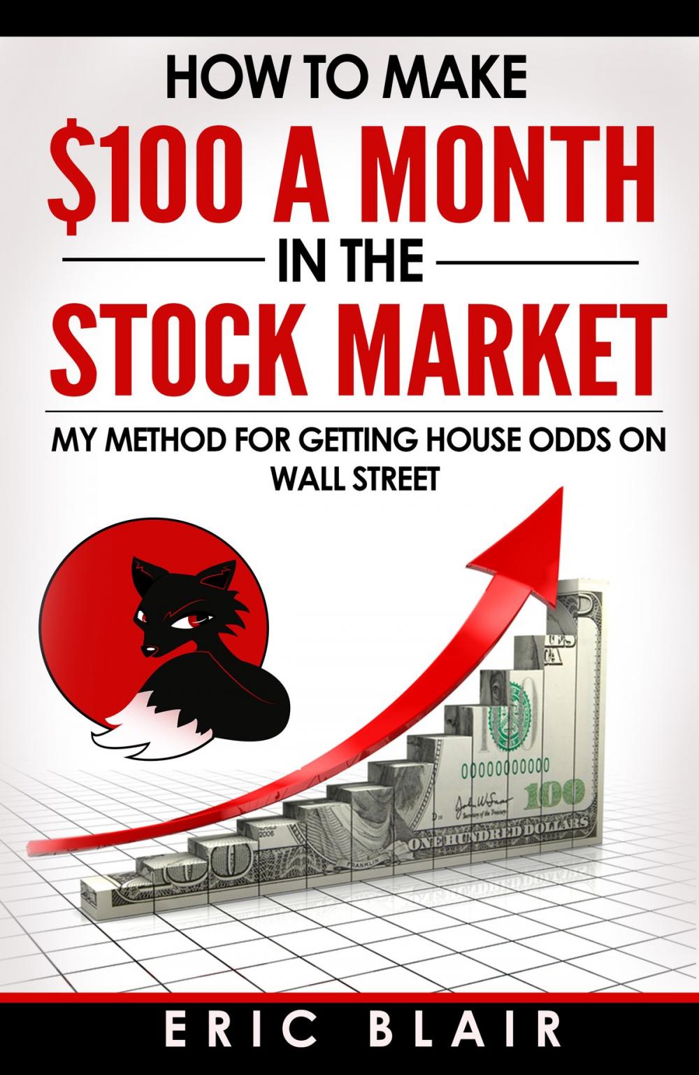 Big bigCover of How to Make $100 a Month in the Stock Market