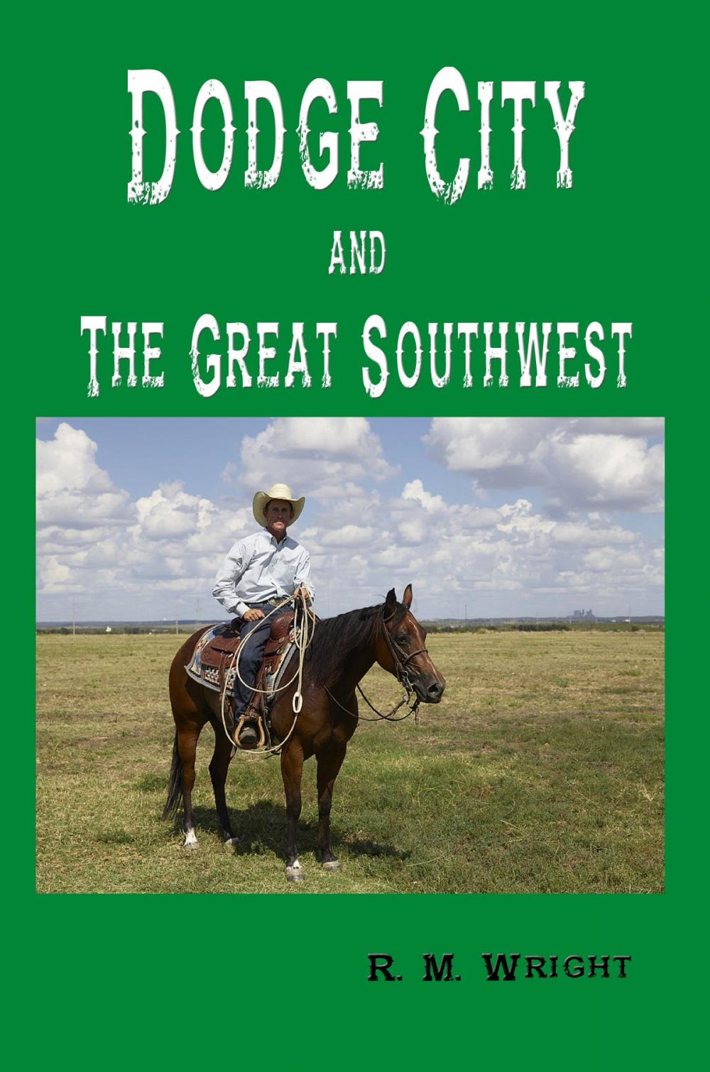 Big bigCover of Dodge City and The Great Southwest (Illustrated)