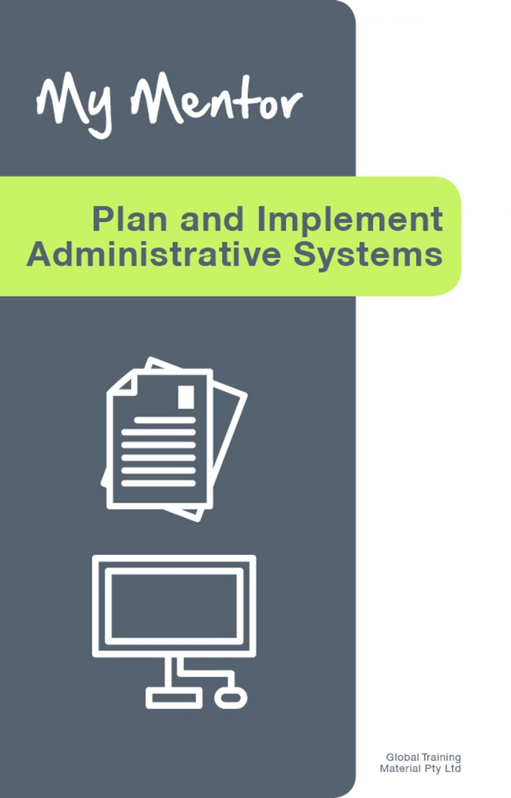 Big bigCover of Plan and Implement Administrative Systems