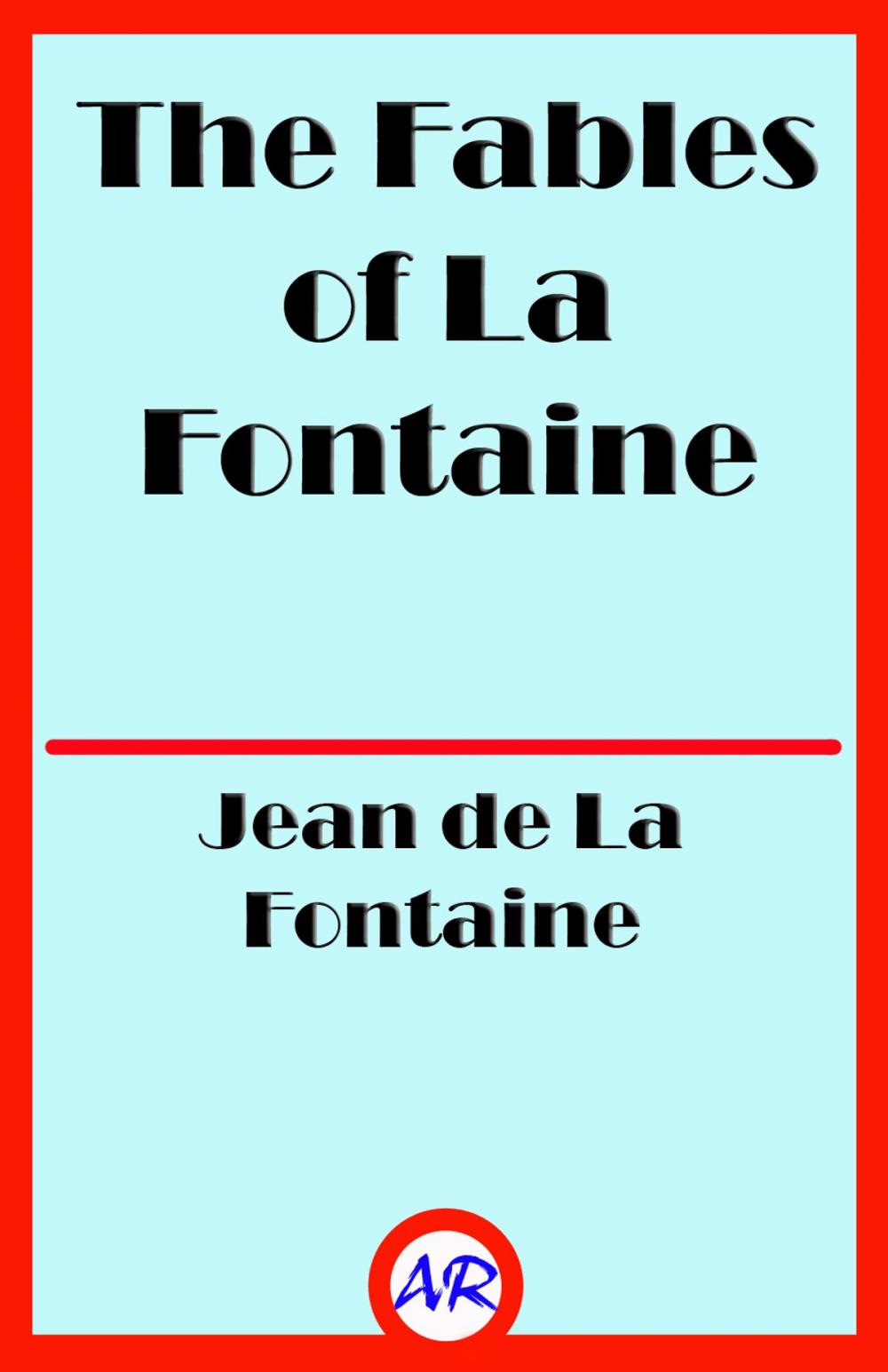 Big bigCover of The Fables of La Fontaine (Illustrated)