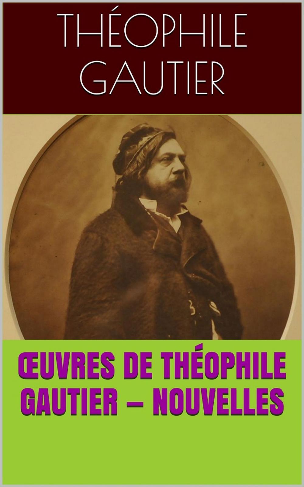 Big bigCover of Œuvres de Théophile Gautier — Nouvelles