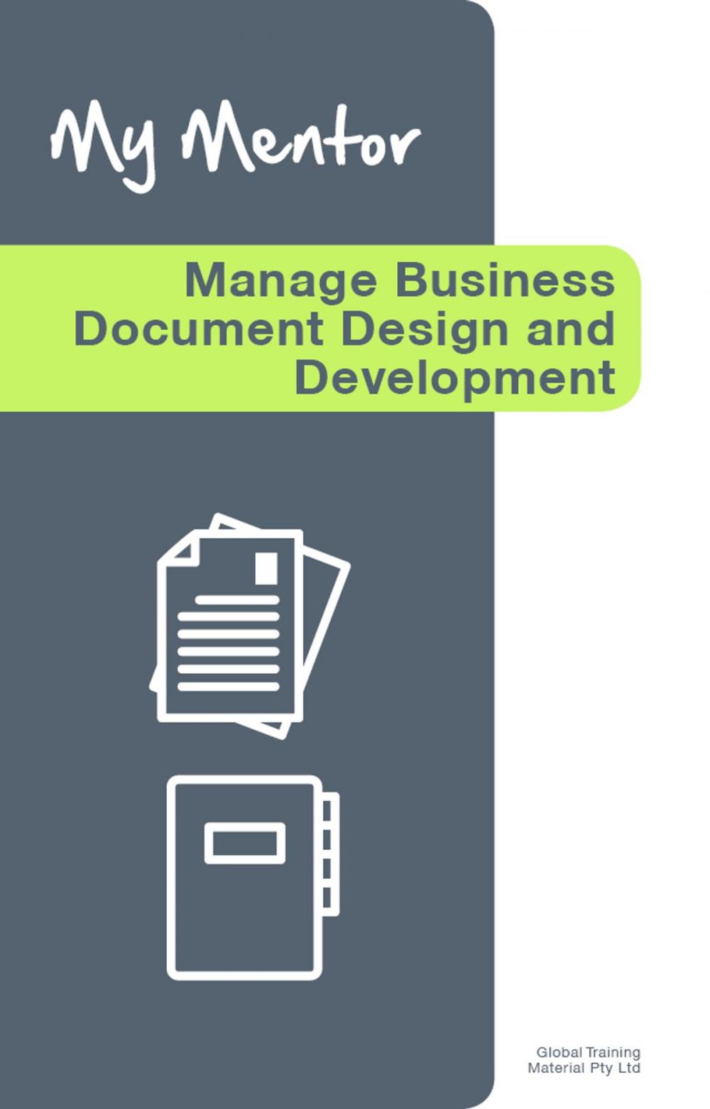 Big bigCover of Manage Business Document Design and Development