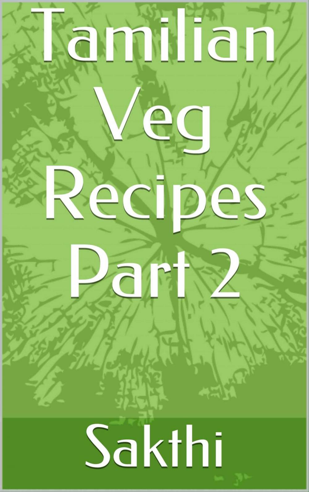 Big bigCover of Tamilian Veg Recipes Part 2