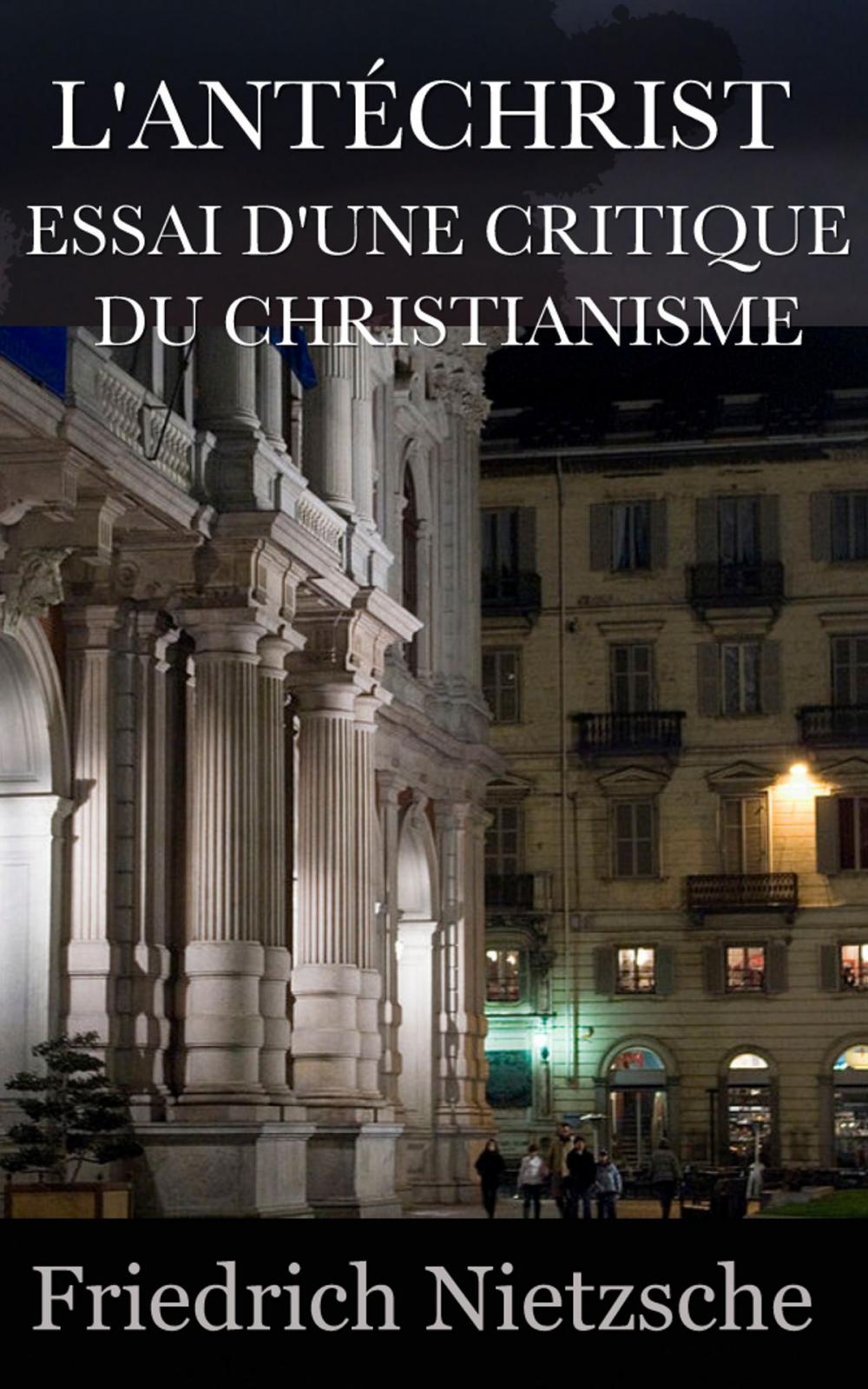 Big bigCover of L’ANTÉCHRIST ESSAI D’UNE CRITIQUE DU CHRISTIANISME