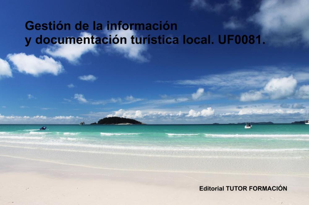 Big bigCover of Gestión de la información y documentación turística local. UF0081