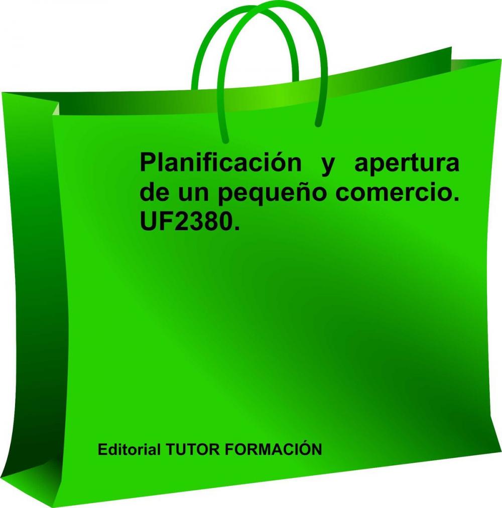 Big bigCover of Planificación y apertura de un pequeño comercio. UF2380