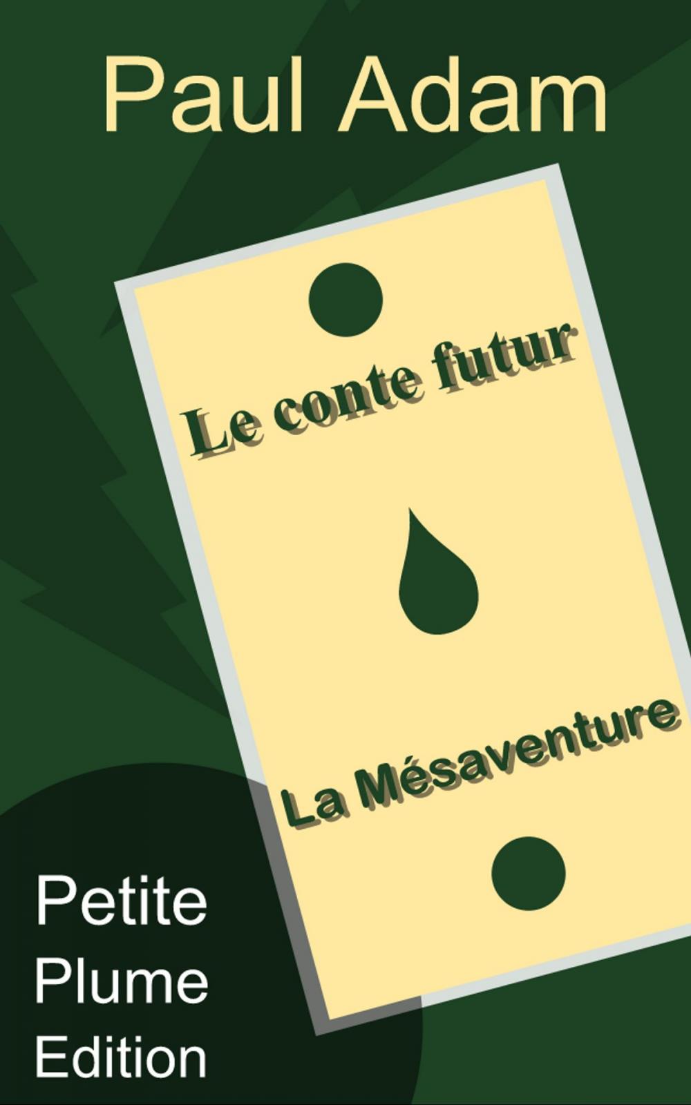 Big bigCover of Le conte futur - La Mésaventure - annoté