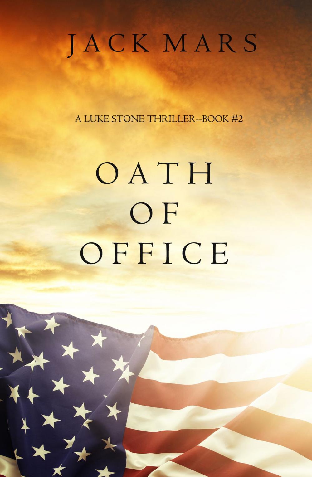 Big bigCover of Oath of Office (a Luke Stone Thriller—Book #2)