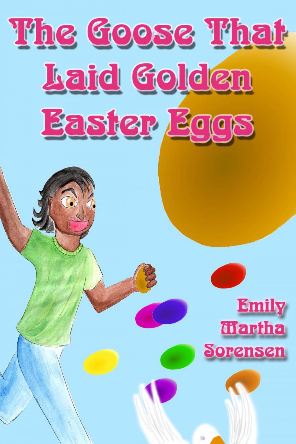 Big bigCover of The Goose That Laid Golden Easter Eggs