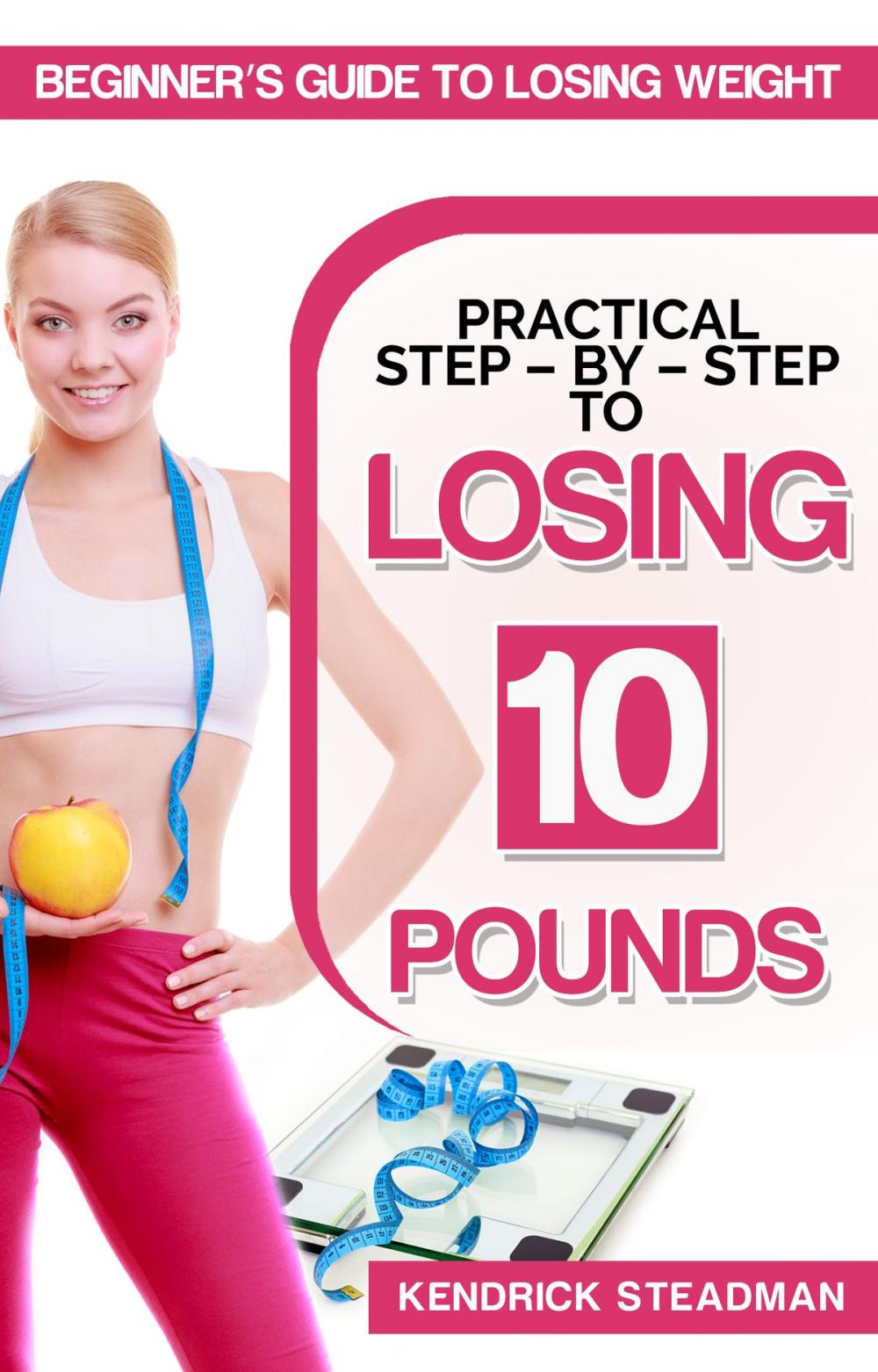 Big bigCover of Practical Step - By - Step to Losing 10 Pounds