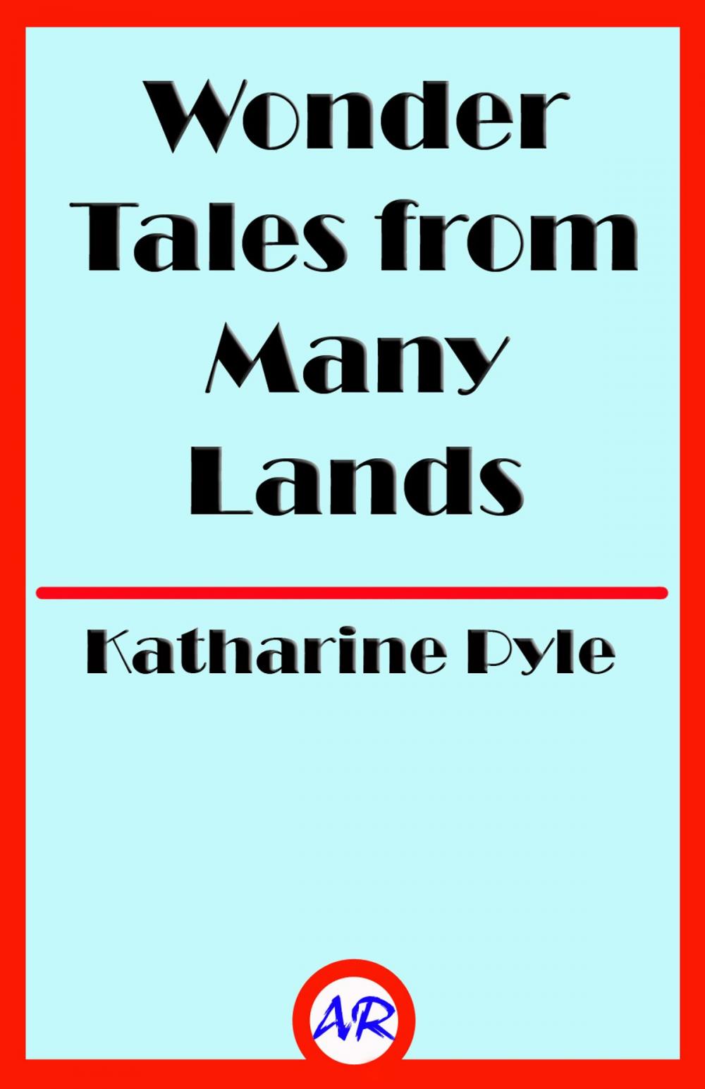 Big bigCover of Wonder Tales from Many Lands (Illustrated)