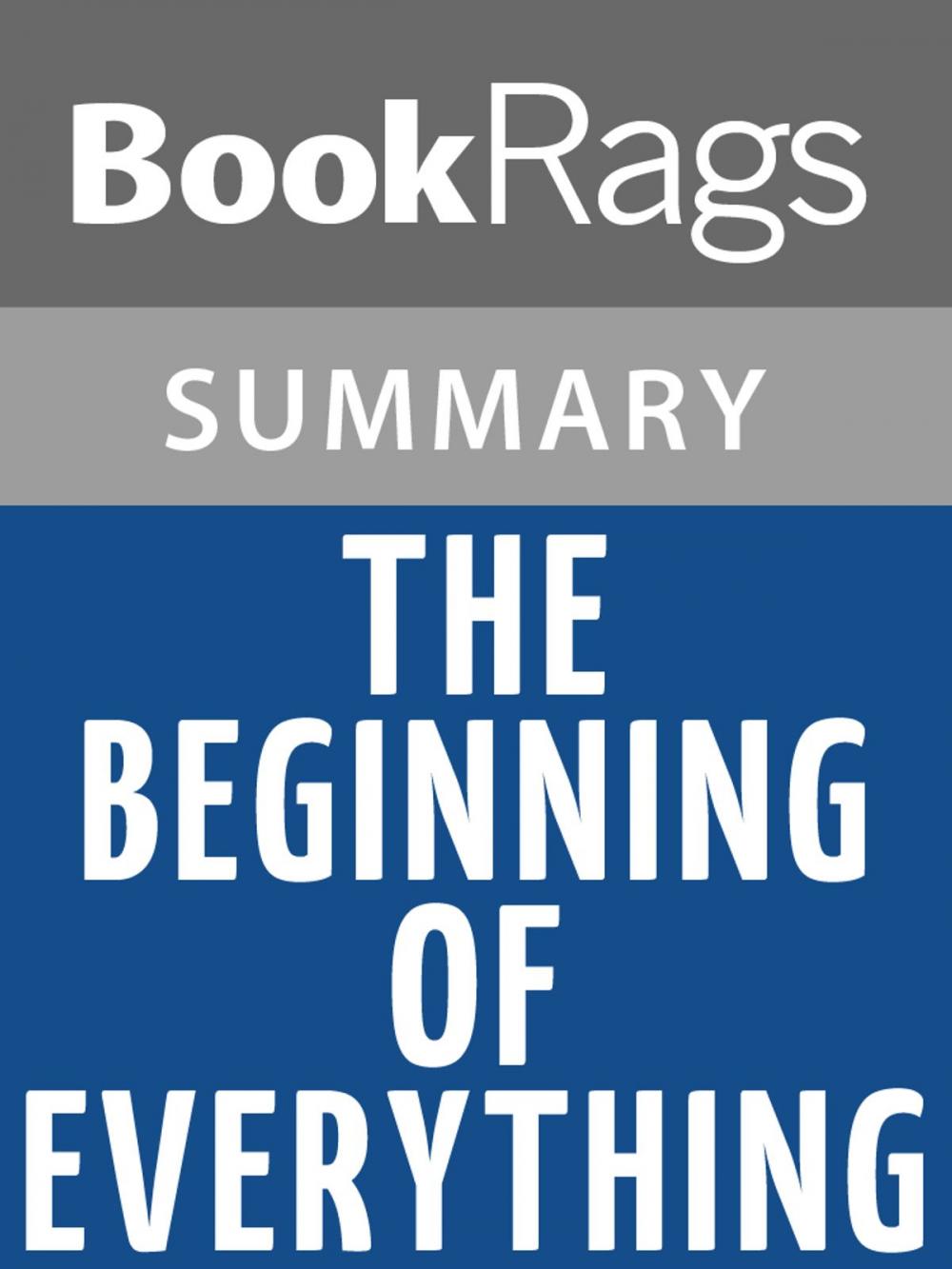 Big bigCover of The Beginning of Everything by Robyn Schneider Summary & Study Guide