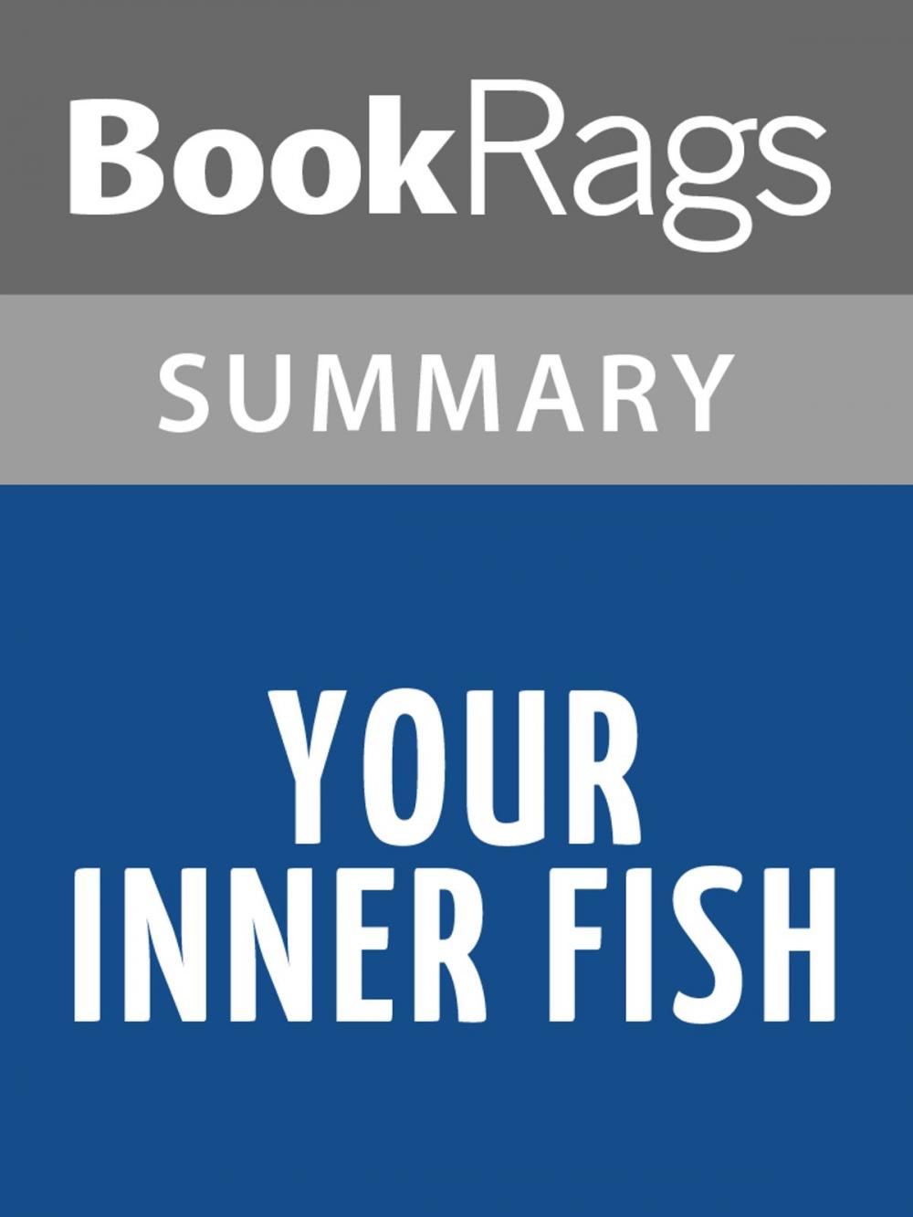 Big bigCover of Your Inner Fish by Neil Shubin Summary & Study Guide