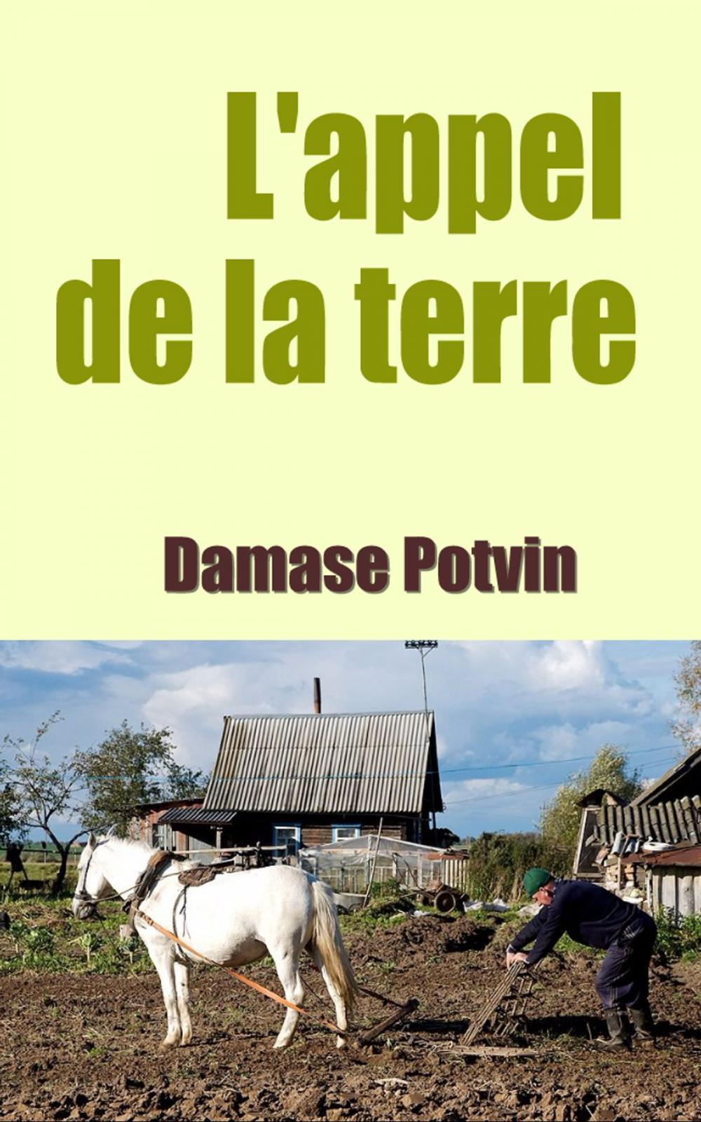 Big bigCover of L’appel de la terre - ROMAN DE MŒURS CANADIENNES