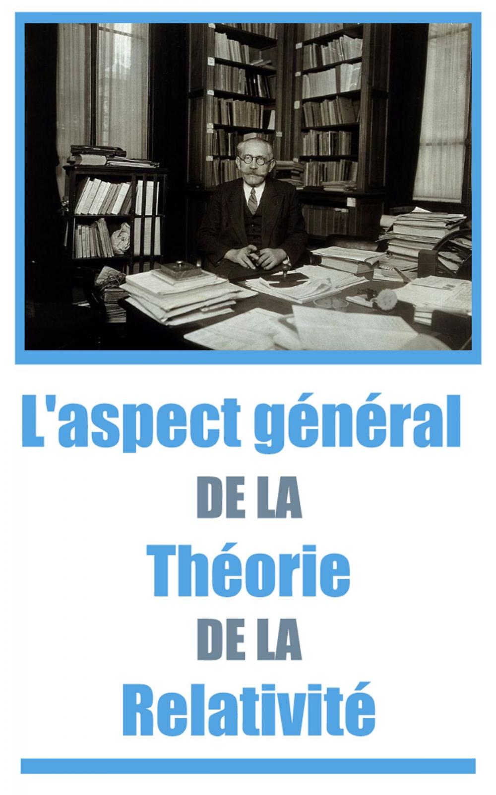 Big bigCover of L'aspect général de la théorie de la relativité