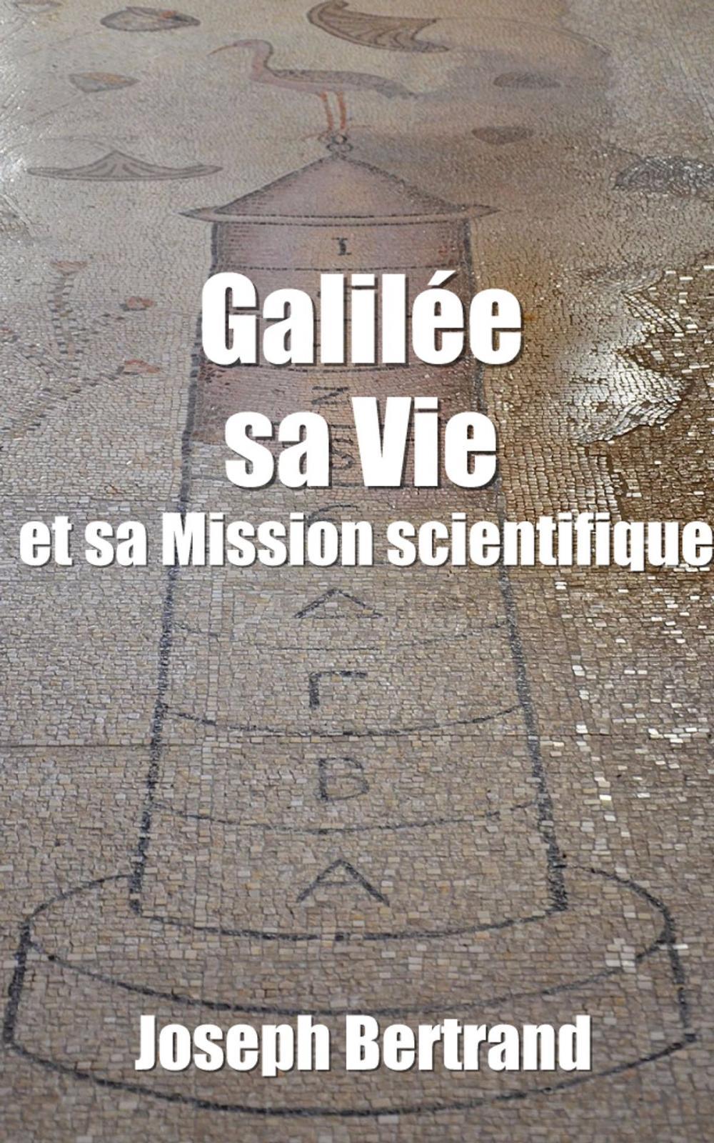 Big bigCover of Galilée, sa Vie et sa Mission scientifique