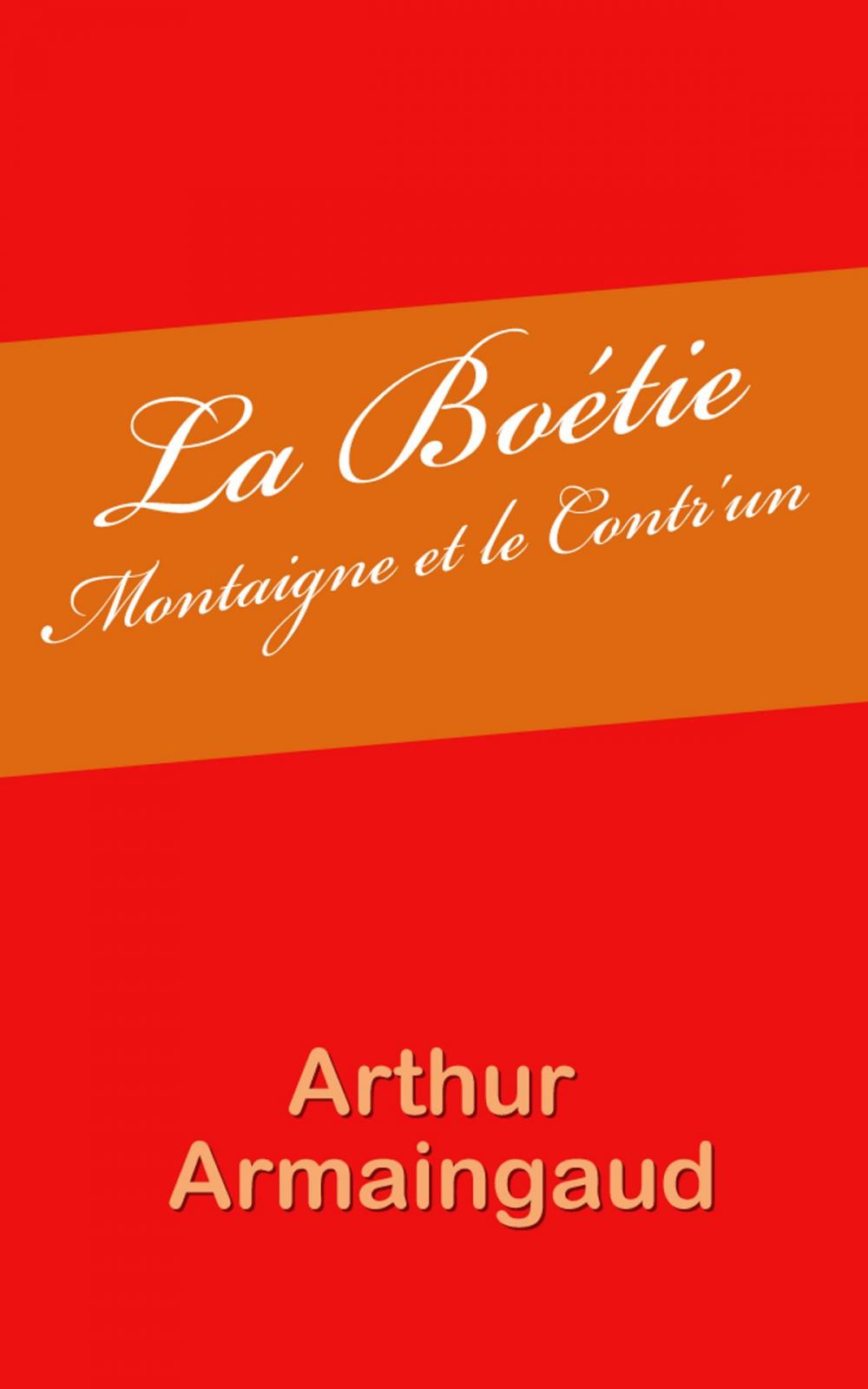 Big bigCover of La Boétie, Montaigne et le Contr’un