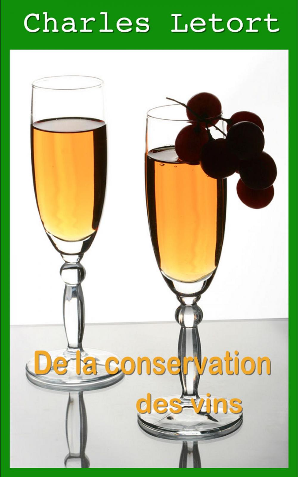 Big bigCover of De la conservation des vins