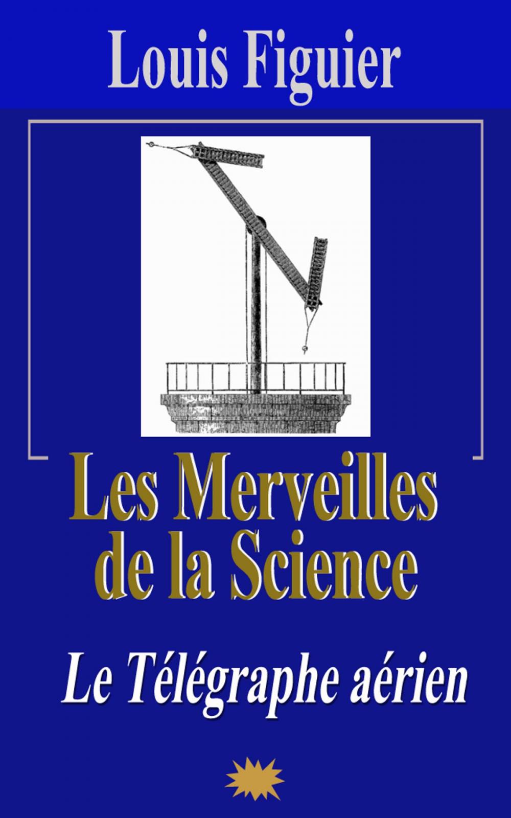 Big bigCover of Les Merveilles de la science/Le Télégraphe aérien