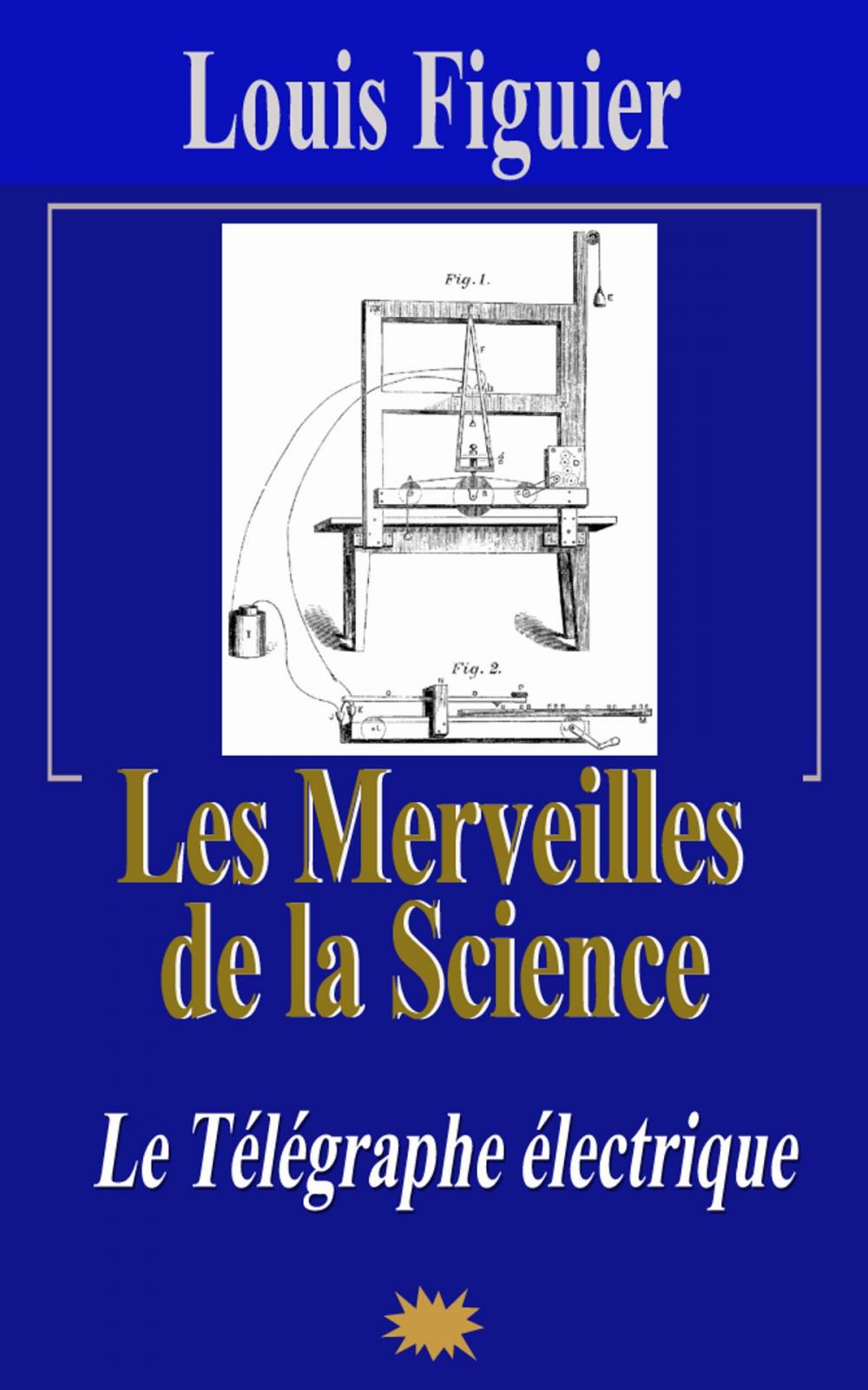 Big bigCover of Les Merveilles de la science/Le Télégraphe électrique