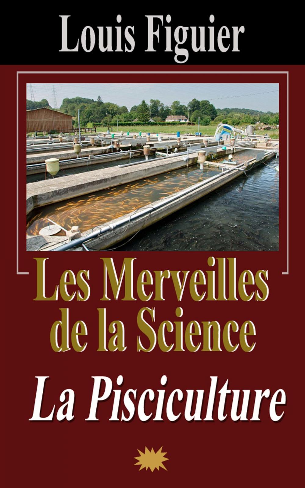 Big bigCover of Les Merveilles de la science/La Pisciculture