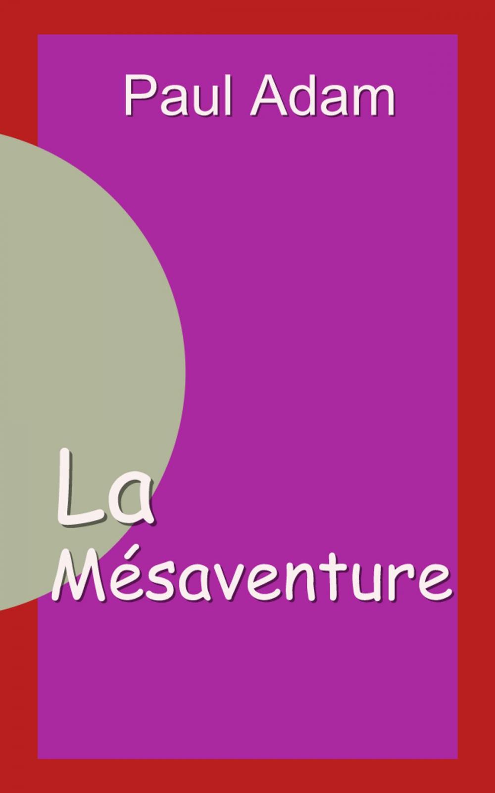 Big bigCover of La mésaventure