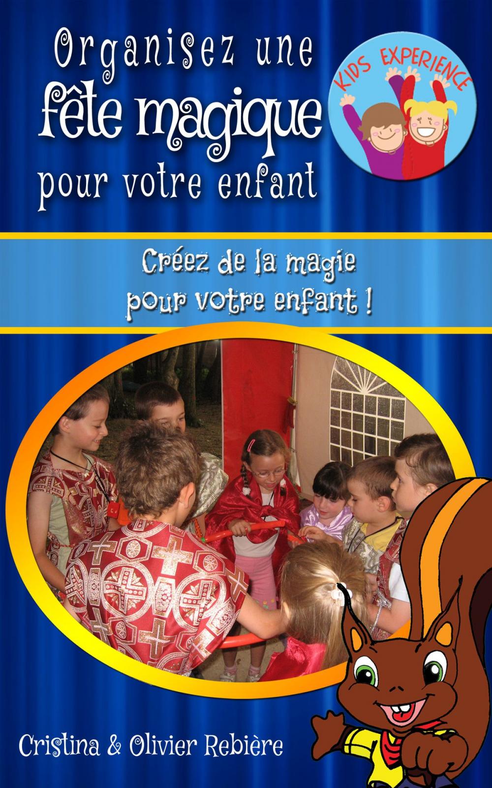 Big bigCover of Organisez une fête magique pour votre enfant