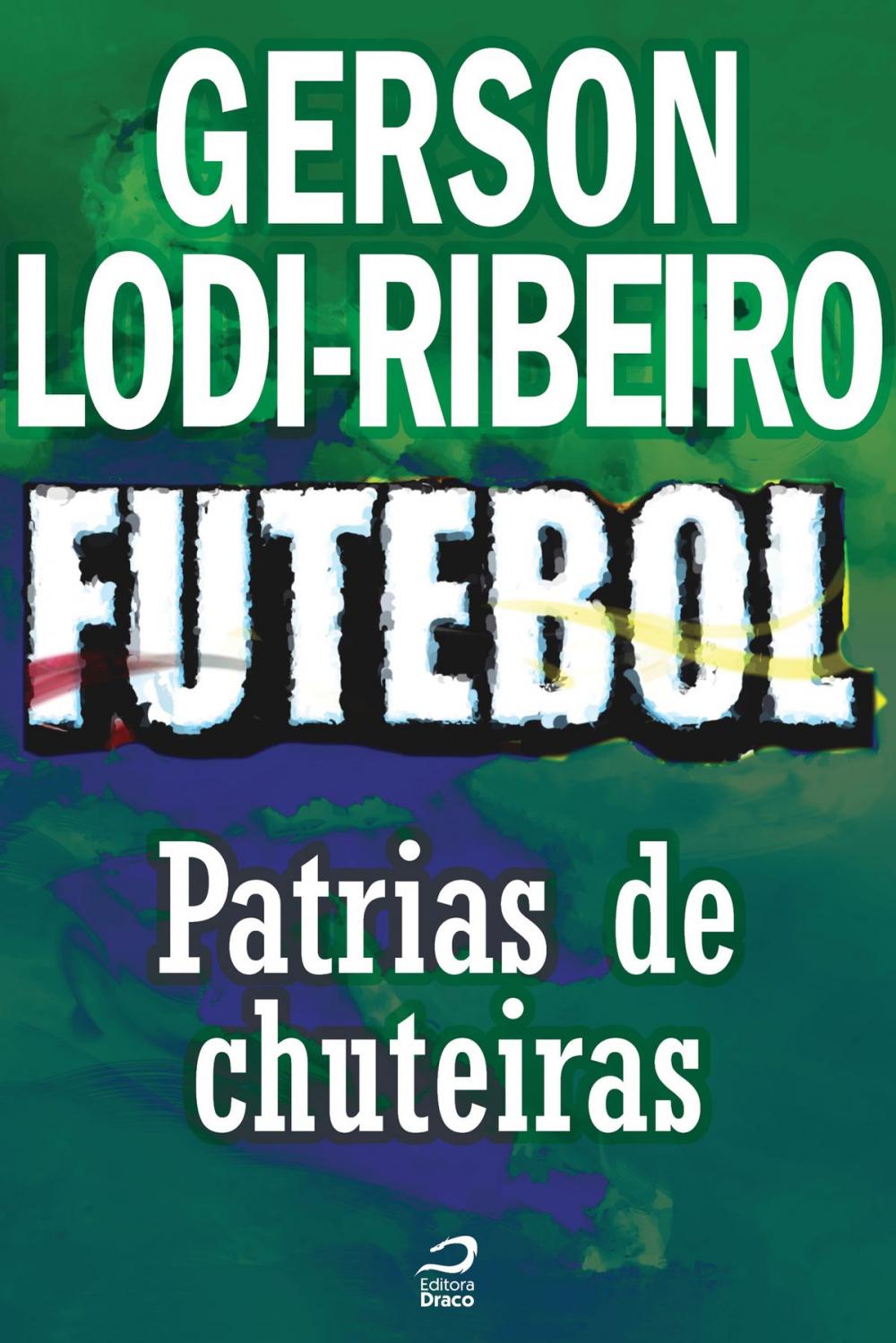 Big bigCover of Futebol - Pátria de Chuteiras