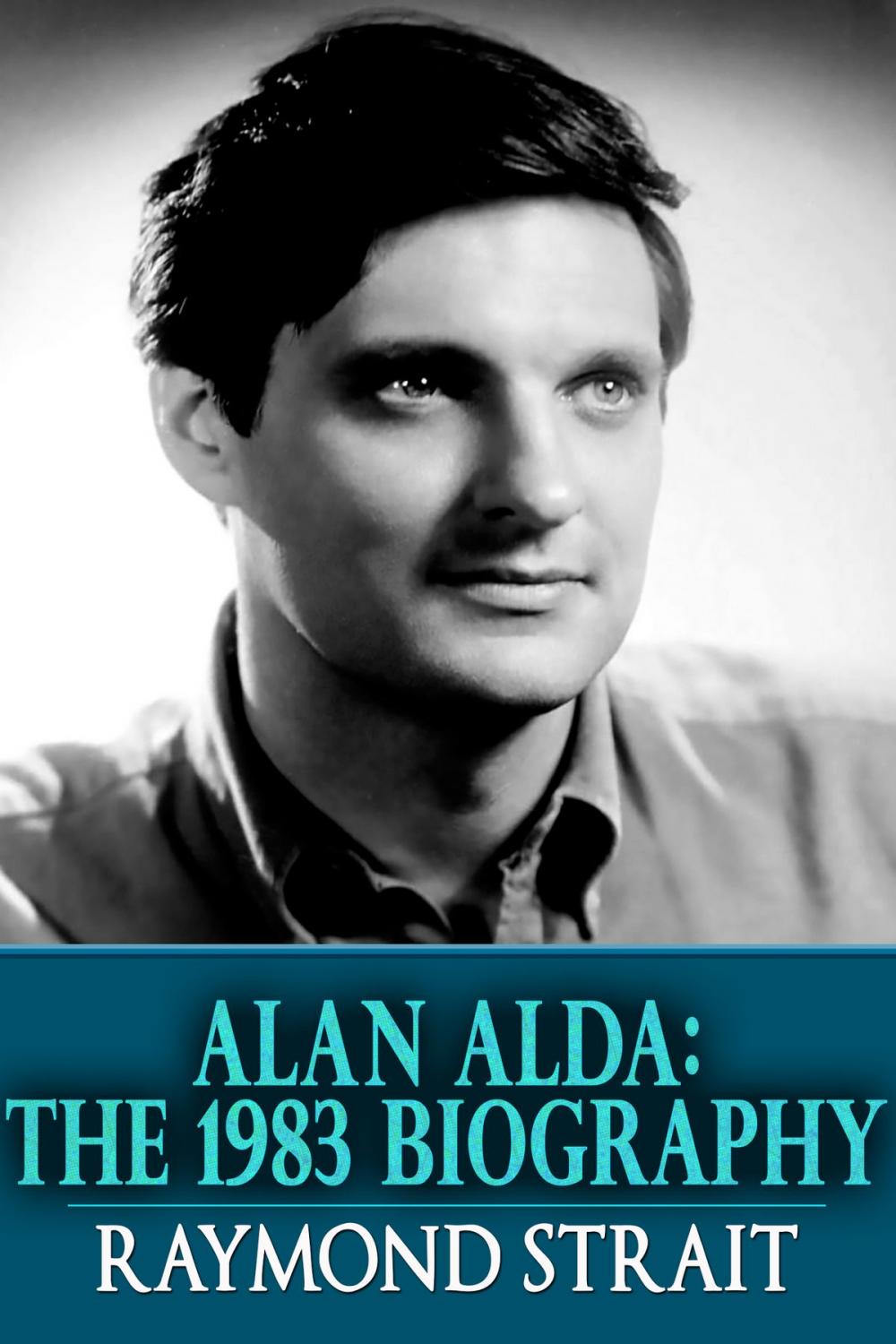 Big bigCover of Alan Alda: The 1983 Biography