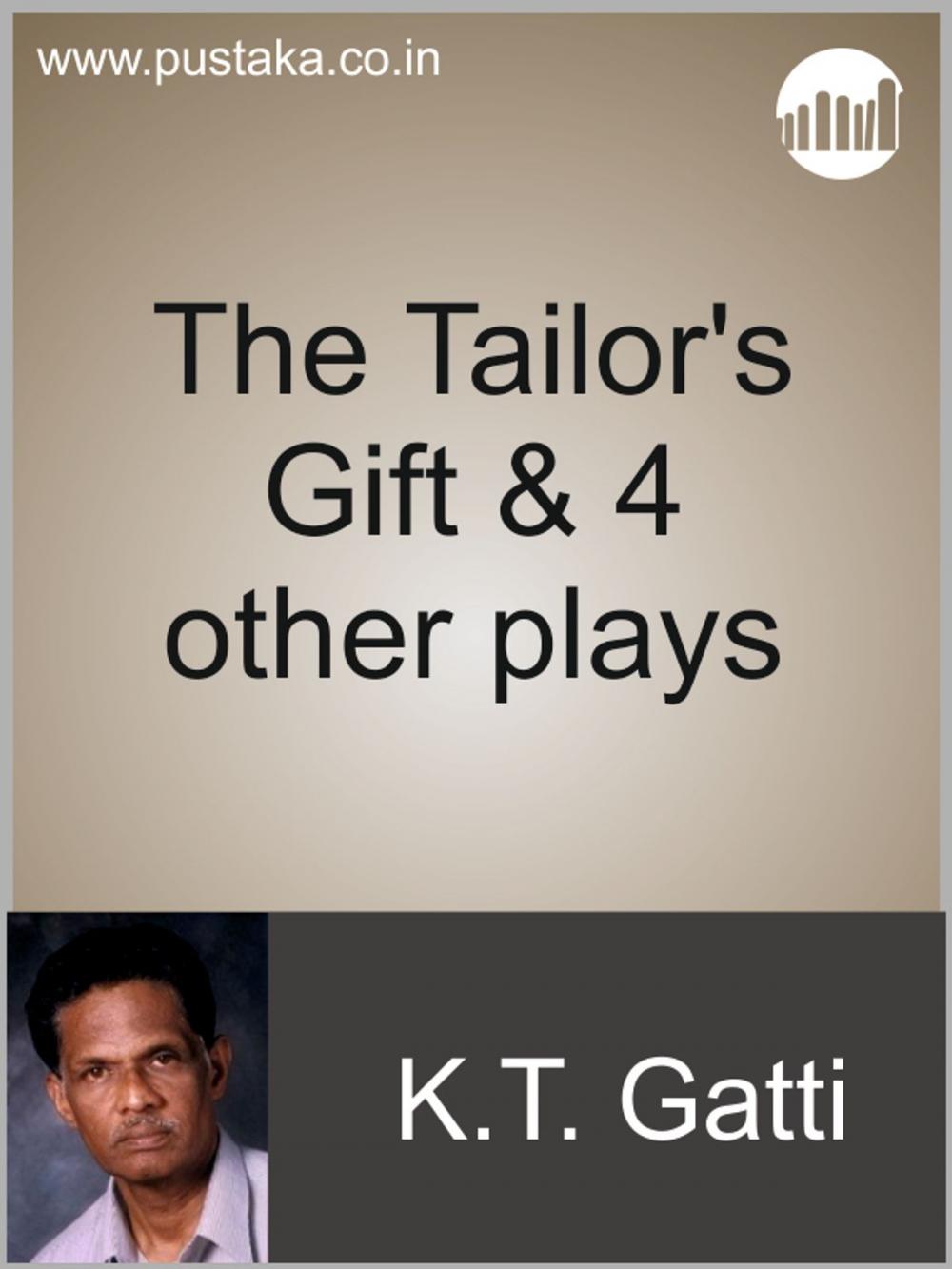 Big bigCover of The Tailor's Gift & 4 other plays