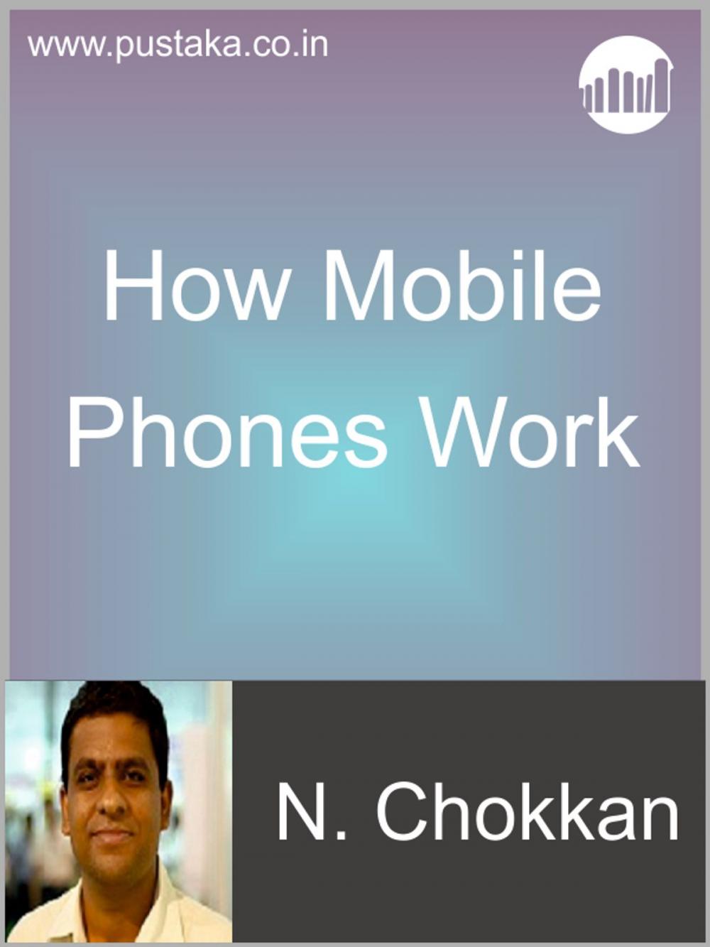 Big bigCover of How Mobile Phones Work