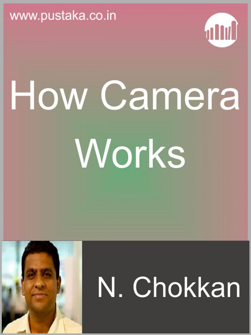 Big bigCover of How Camera Works