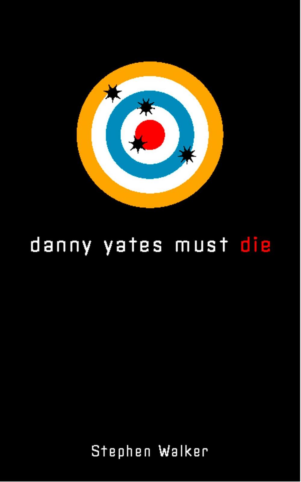 Big bigCover of Danny Yates Must Die