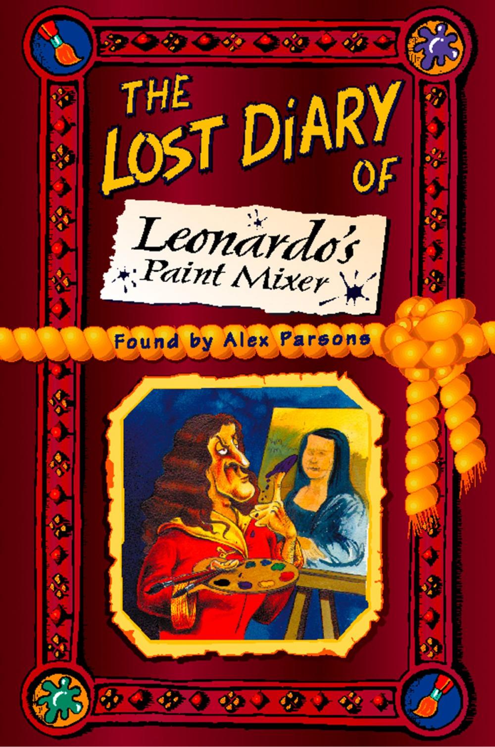 Big bigCover of The Lost Diary of Leonardo’s Paint Mixer