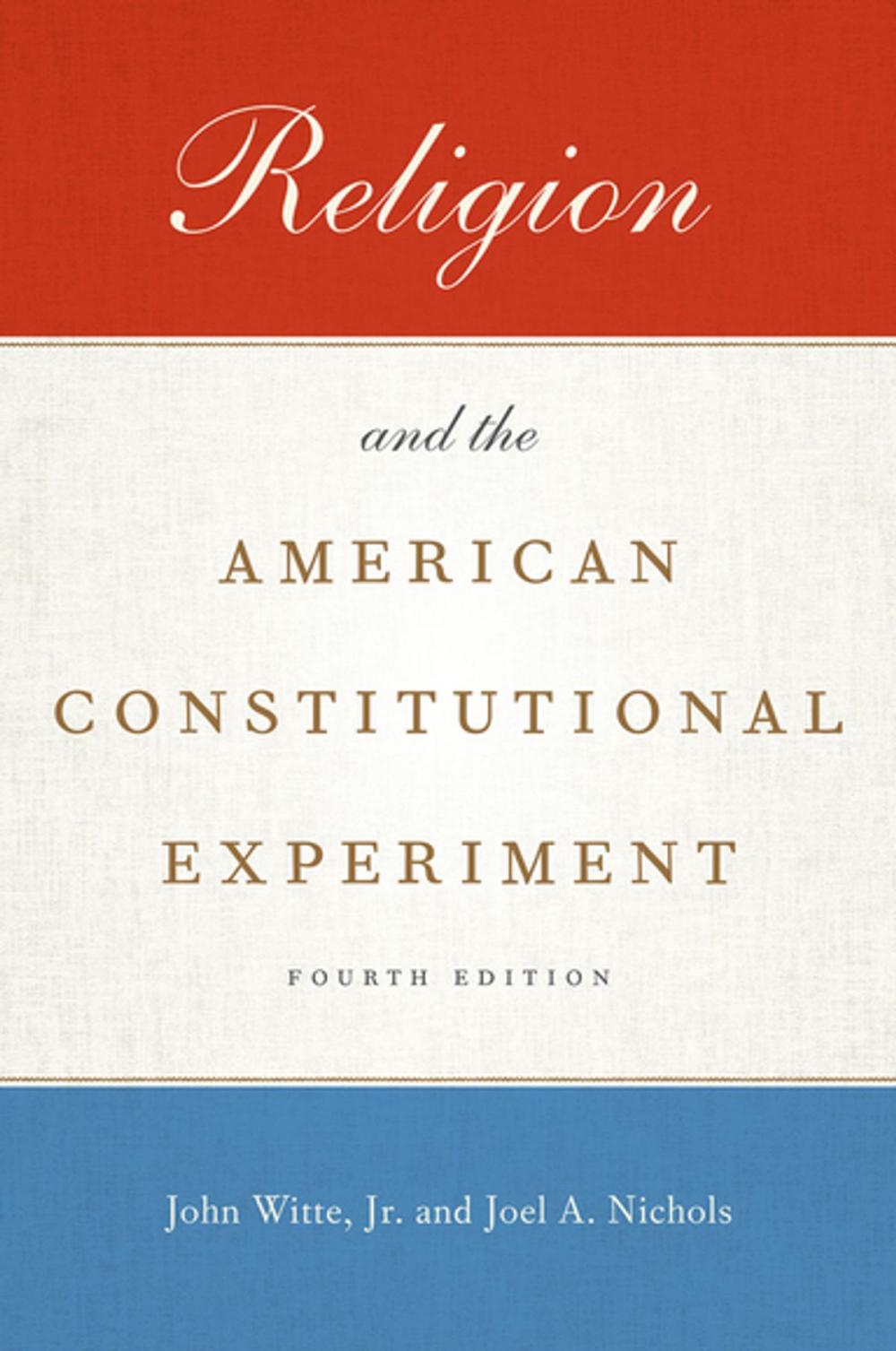 Big bigCover of Religion and the American Constitutional Experiment