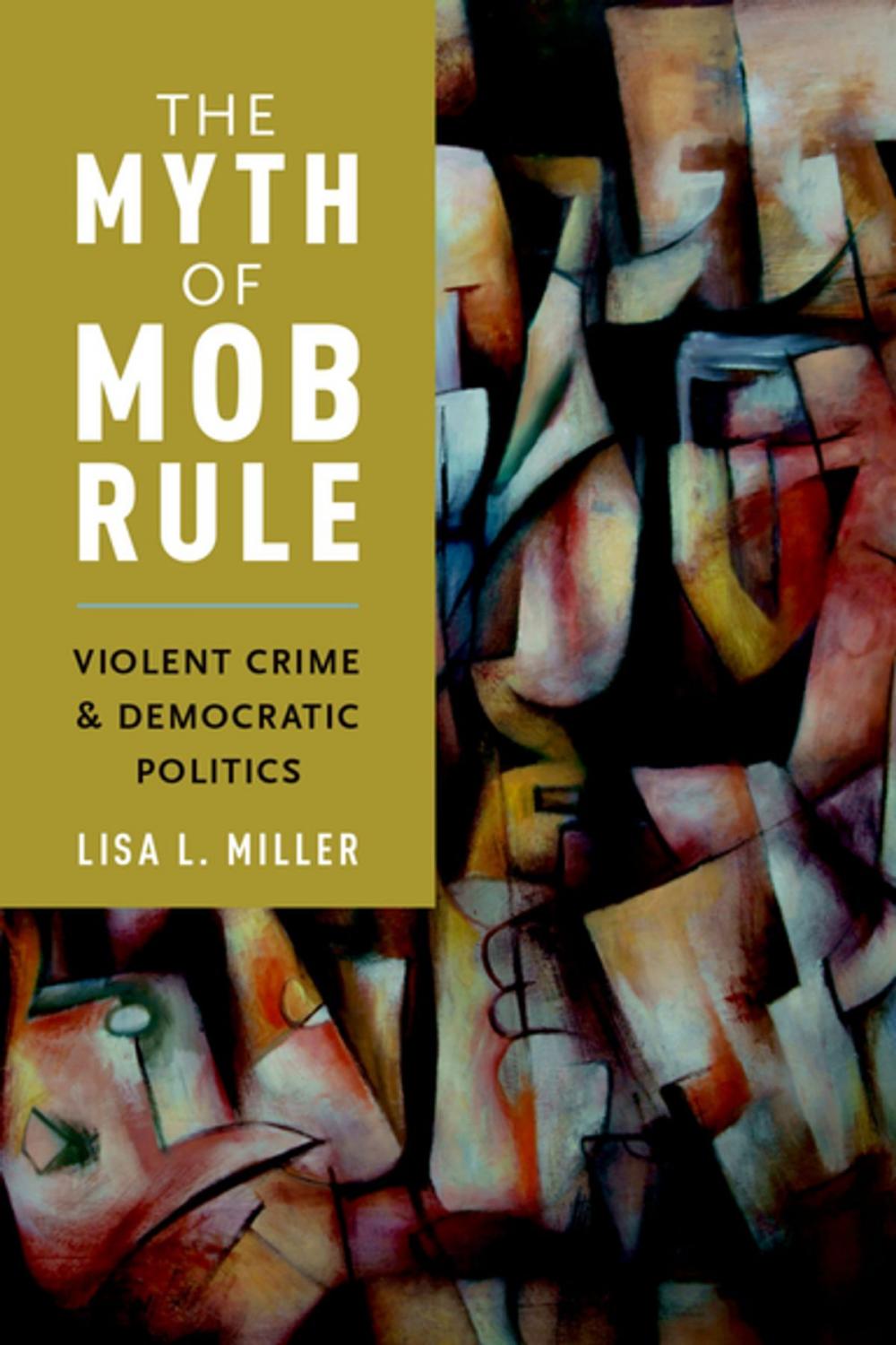 Big bigCover of The Myth of Mob Rule