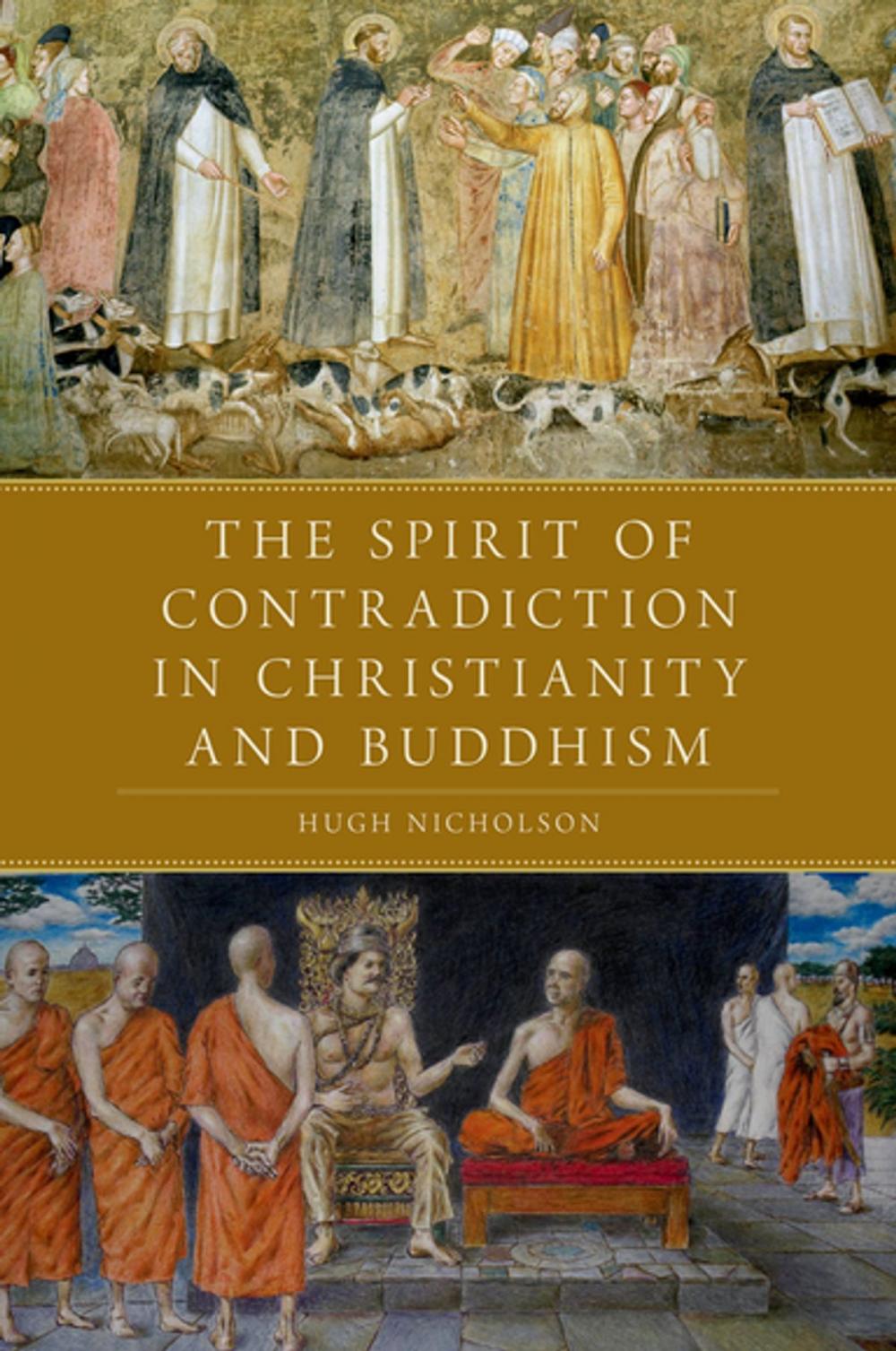 Big bigCover of The Spirit of Contradiction in Christianity and Buddhism