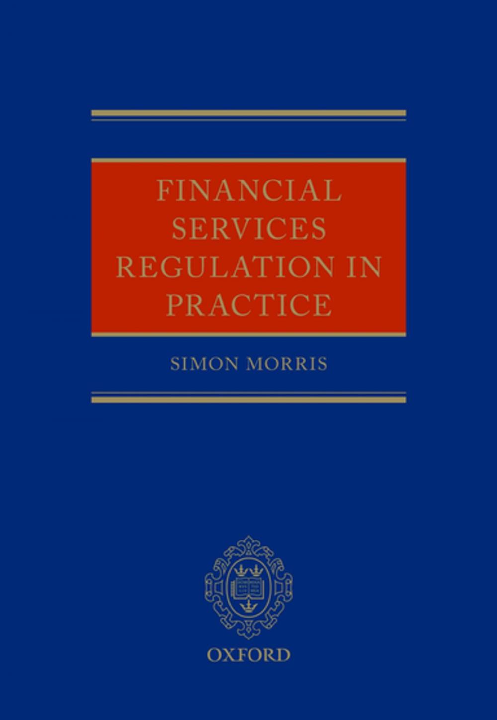 Big bigCover of Financial Services Regulation in Practice