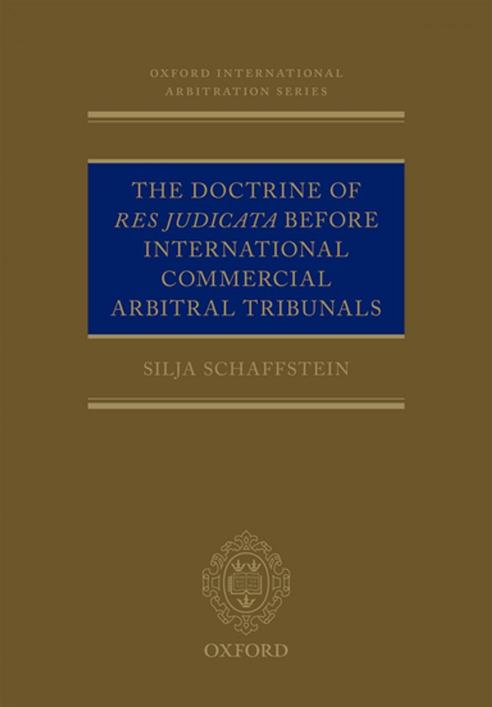 Big bigCover of The Doctrine of Res Judicata Before International Commercial Arbitral Tribunals