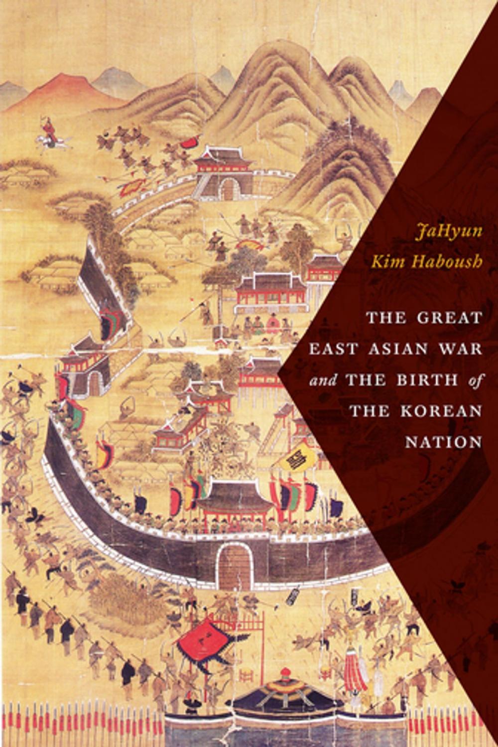 Big bigCover of The Great East Asian War and the Birth of the Korean Nation