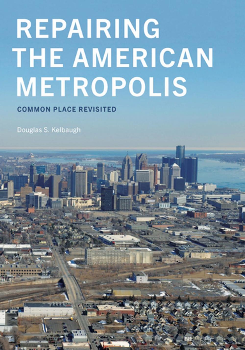 Big bigCover of Repairing the American Metropolis