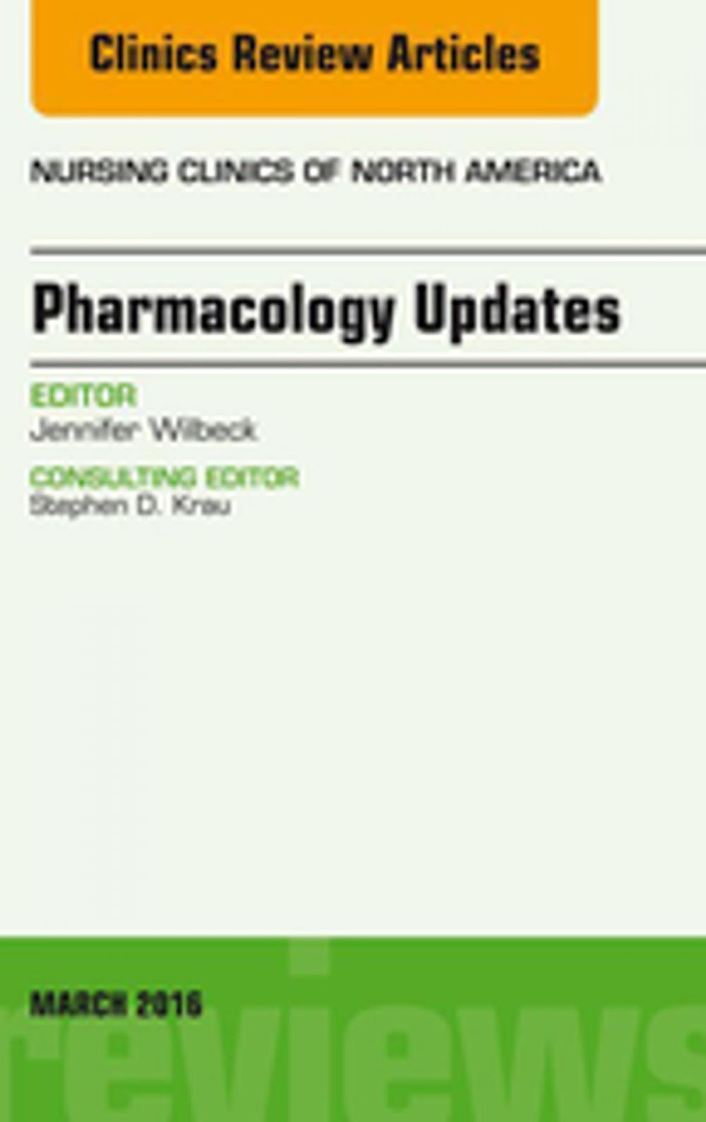 Big bigCover of Pharmacology Updates, An Issue of Nursing Clinics of North America, E-Book