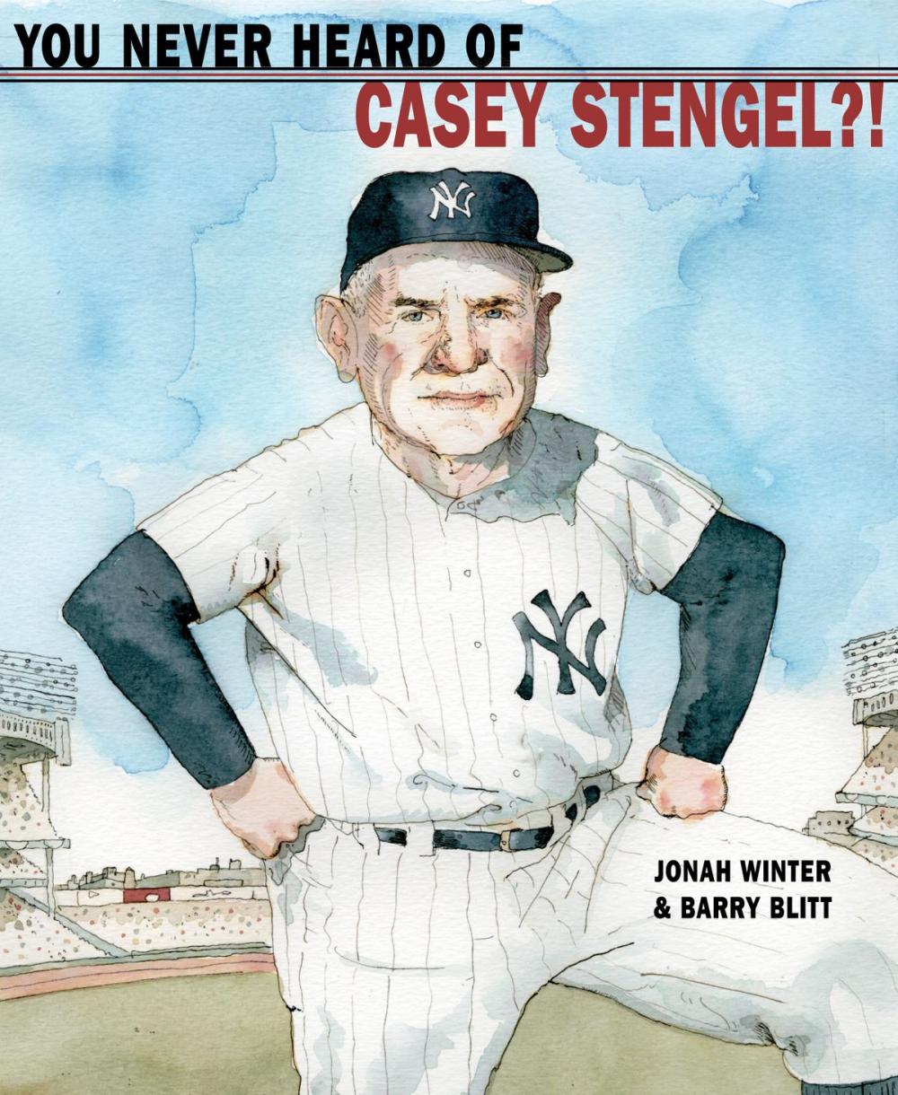 Big bigCover of You Never Heard of Casey Stengel?!