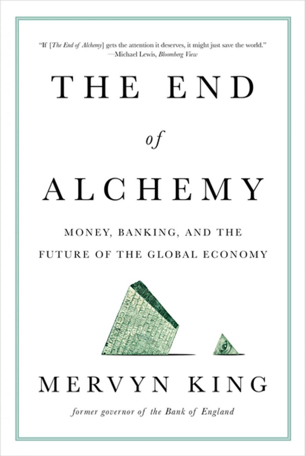 Big bigCover of The End of Alchemy: Money, Banking, and the Future of the Global Economy