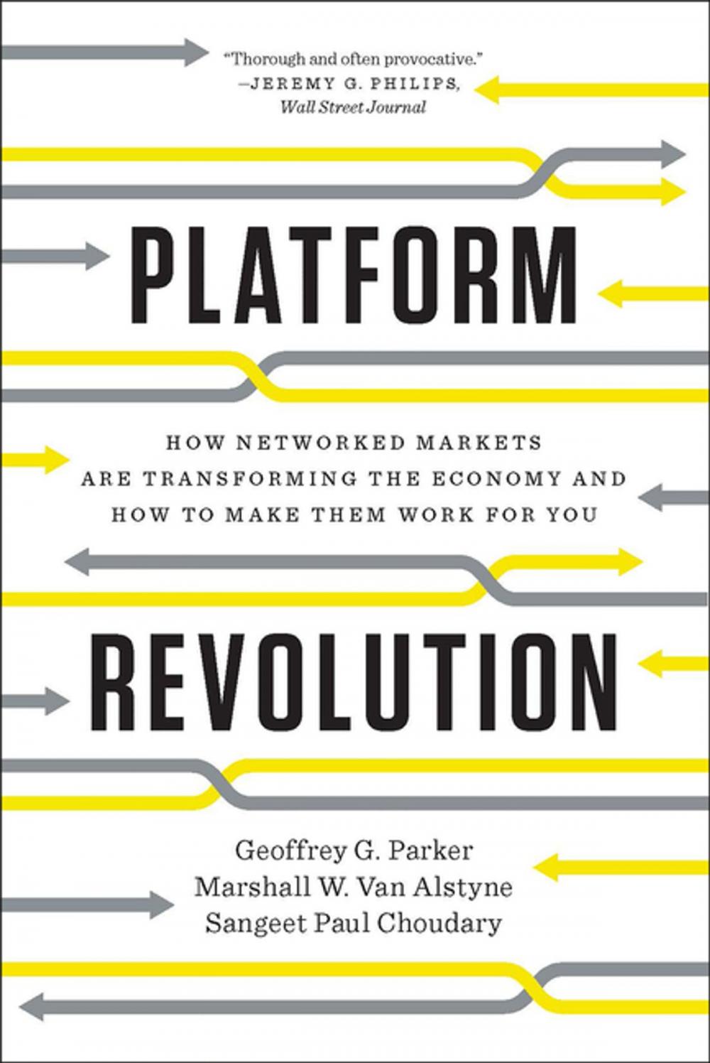Big bigCover of Platform Revolution: How Networked Markets Are Transforming the Economy—and How to Make Them Work for You
