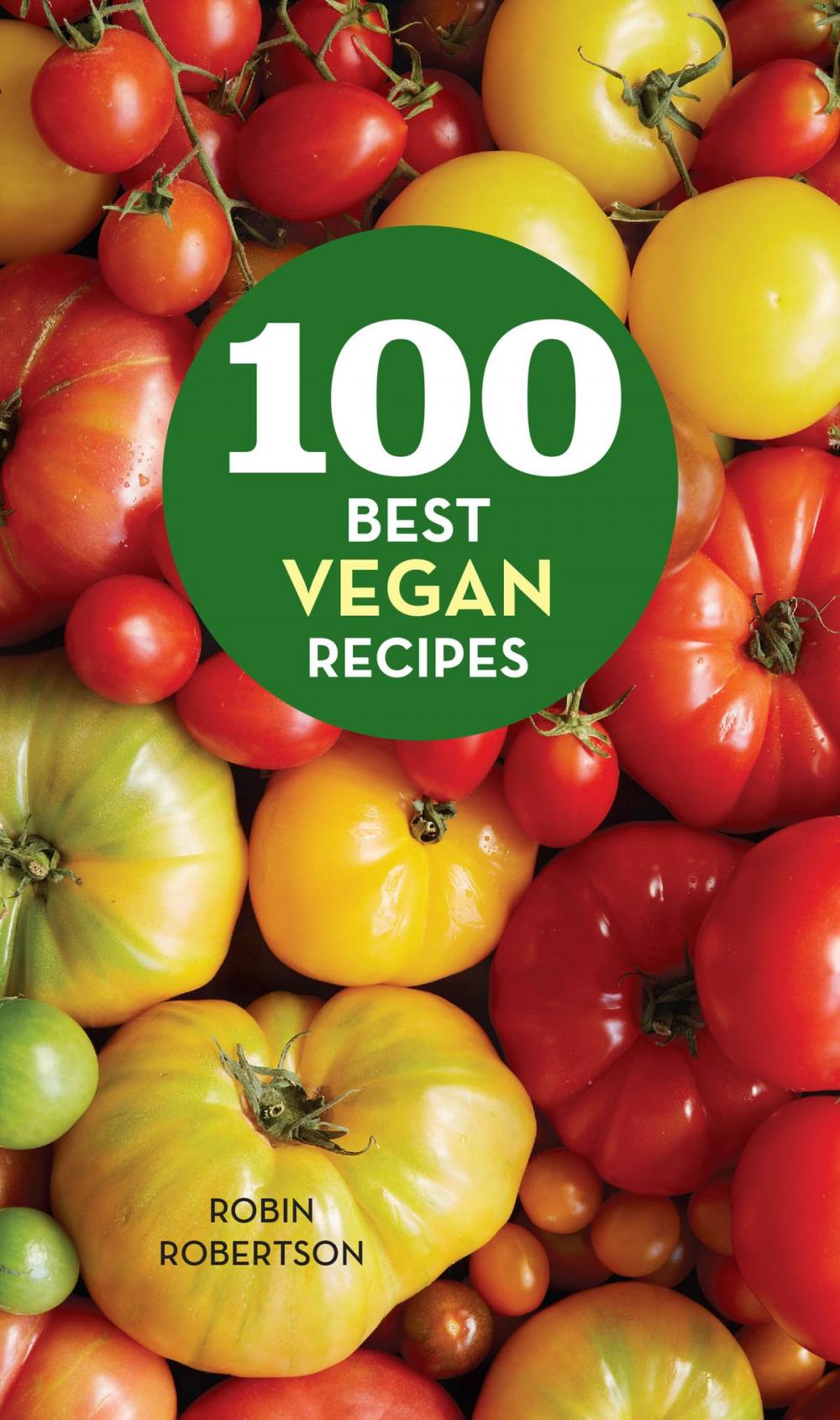 Big bigCover of 100 Best Vegan Recipes